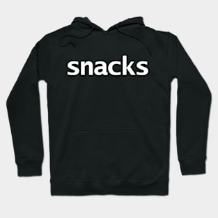 Snacks Funny Typography Hoodie